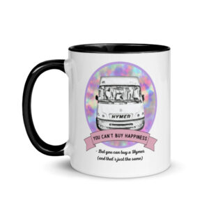 You can't buy happiness Hymer mug with Color Inside