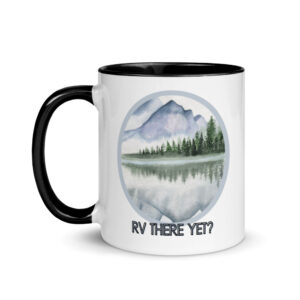 RV there yet Grey mountains Mug with Color Inside