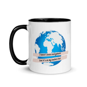I haven't been everywhere Mug with Color Inside