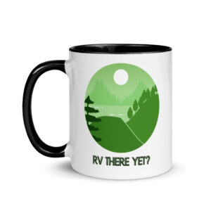 RV there yet Green Mug with Color Inside